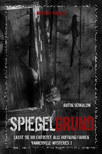 Cover zum Buch Spiegelgrund: Lasst, die ihr eintrete...