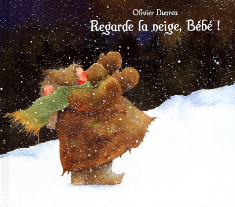 couverture de : Regarde la neige, b&eacute;b&eacute; !