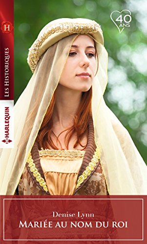 Mariée au nom du roi (Les Historiques) en ligne