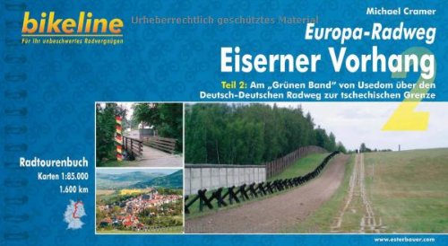 Europa Radweg Eiserner Vorhang Eiserner Vorhang Teil 2 Am