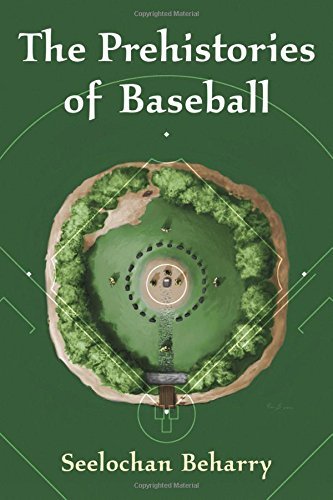 The Prehistories Of Baseball By Seelochan Beharry 2016 03 - 