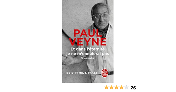 Amazon Fr Et Dans L Eternite Je Ne M Ennuierai Pas Veyne Paul Livres