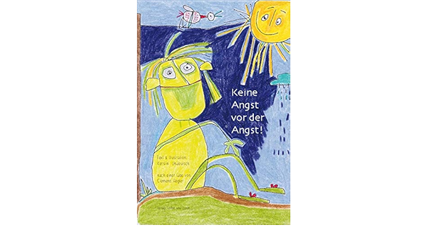 Keine Angst Vor Der Angst Amazon De Undeutsch Kerstin Hegler Clemens Bucher Keine Angst Vor Der Angst Amazon De Undeutsch Kerstin Hegler Clemens Bucher