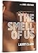 The Smell of Us