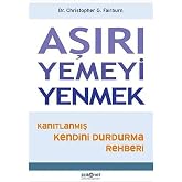 Aşırı Yemeyi Yenmek: Kanıtlanmış Kendini Durdurma Rehberi