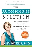 Image de The Autoimmune Solution: Prevent and Reverse the Full Spectrum of Inflammatory Symptoms and Diseases