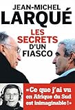 Les secrets d'un fiasco