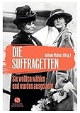 Image de Die Suffragetten: Sie wollten wählen - und wurden ausgelacht. Die mutigen Frauen aus Taten statt Wo
