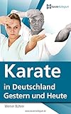 Karate in Deutschland - von 1957 bis heute (Danothek 2) by 