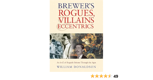 Brewer S Rogues Villains And Eccentrics Amazon Co Uk Donaldson William 9780304357284 Books