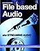 File Based Audio aka. Streaming Audio (English Edition) by 