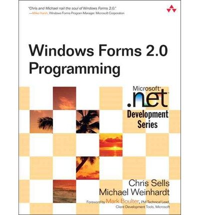 [(Windows Forms 2005 Programming in C#)] [ By (author) Chris Sells, By (author) Michael Weinhardt ] [May, 2006]