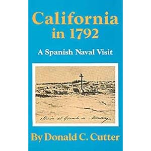 California in 1792: A Spanish Naval Visit (American Exploration & Travel)