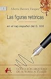 Las figuras retóricas en el rap español del S.XXI (Colección Arquero)