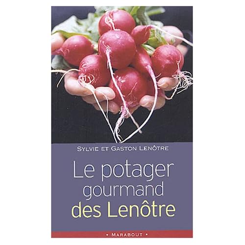 Le Potager gourmand des Lenotre Le Potager gourmand des Lenotre