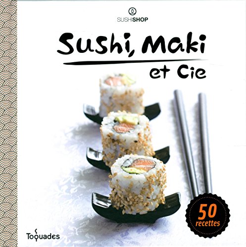 Sushi, maki et cie Sushi, maki et cie