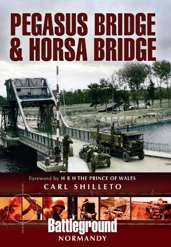 Pegasus Bridge & Horsa Bridge: British 6th Airborne Division Landings in Normandy D-day 6th June 1944