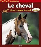 Le cheval : Libre comme le vent
