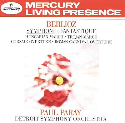 Mercury BERLIOZ : Symphonie fantastique Op. 14 ; Ouverture du Carnaval Romain ; Marche hongroise de la Damnation de Faust ; Marche Troyenne ; Ouverture du Corsaire