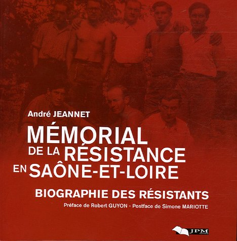 Mémorial de la Résistance en Saône-et-Loire : biographie des résistants