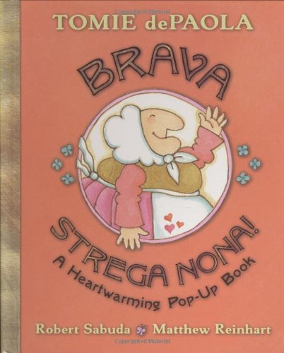 Brava, Strega Nona!: A Heartwarming Pop-Up Book livre