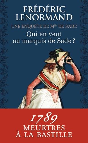 Télécharger Qui en veut au marquis de Sade ? : Une enquête de Mlle de Sade PDF Ebook En Ligne Télécharger Qui en veut au marquis de Sade ? : Une enquête de Mlle de Sade PDF Ebook En Ligne