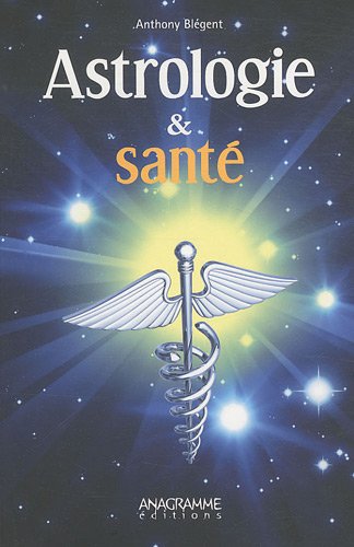 couverture de : Astrologie ? sant&eacute;