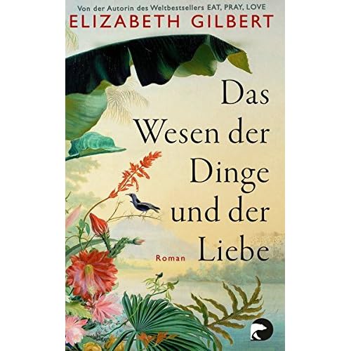 Das Wesen der Dinge und der Liebe: Roman Das Wesen der Dinge und der Liebe: Roman