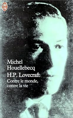 Michel Houellebecq Hp Lovecraft - Contre Le Monde, Contre La Vie