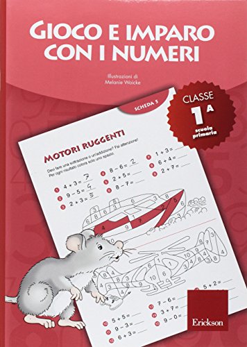 Gioco e imparo con i numeri. Quaderno. Per la 1ª classe elementare