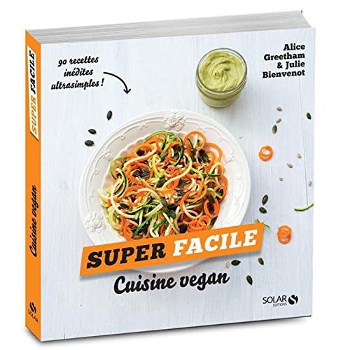 Cuisine vegan - super facile