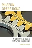 Image de Museum Operations: A Handbook of Tools, Templates, and Models