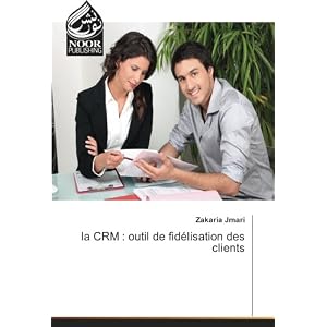 La CRM : outil de fidelisation des clients
