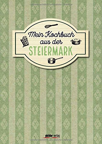 Mein Kochbuch aus der Steiermark