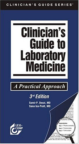 Clinicians Guide To Laboratory Medicine: A Practical Approach, 3E