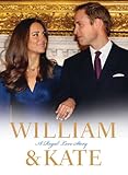 William & Kate: A Royal Love Story by 