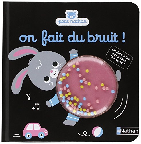 On fait du bruit ! : Un livre à lire dans tous les sens !