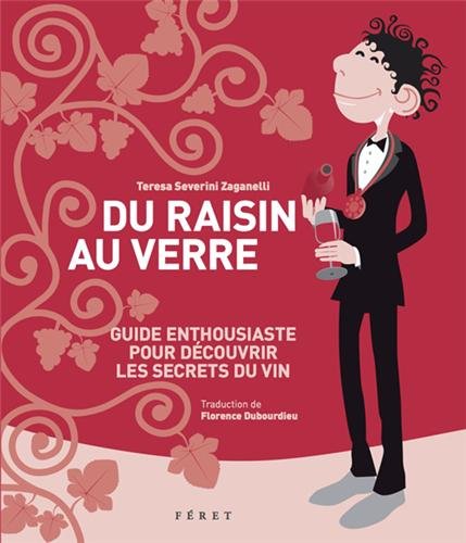 DU RAISIN AU VERRE, DECOUVRIR LES SECRETS DU VIN en ligne DU RAISIN AU VERRE, DECOUVRIR LES SECRETS DU VIN en ligne