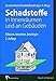 Schadstoffe in Innenräumen und an Gebäuden: Erfassen, bewerten, beseitigen by 
