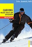 Image de Carving: Neuer Spaß am Skifahren: Sicher, dynamisch, leicht