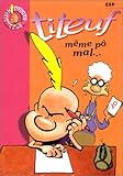 Titeuf, tome 1 : Même pô mal