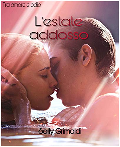 Sally  Grimaldi - L'estate addosso