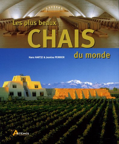 Les plus beaux chais du monde francais