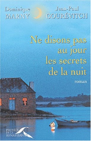 couverture de : Ne disons pas au jour les secrets de la nuit
