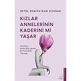 Kızlar Annelerinin Kaderini Mi Yaşar?: Psikoloji ve Kadim Bilgi Işığında Bir Farkındalık Yolculuğu