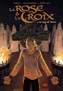 jaquette livre La Rose et la Croix, Tome 3 : La loge de Vienne