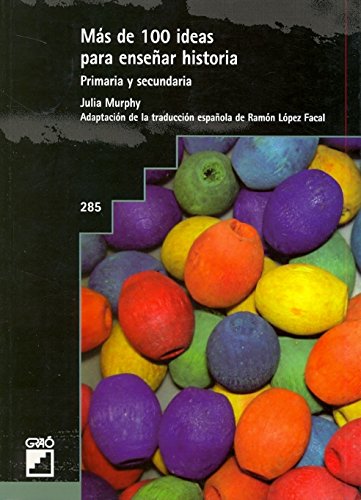Más de 100 ideas para enseñar historia: 285 (Grao - Castellano)