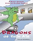 Image de Dragons of Thin Air: A Most Unusual Fear of Flying Course (English Edition)