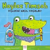 Haylaz Timsah Dişlerini Nasıl Fır&ccedil;alar?