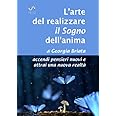 L'arte del realizzare il Sogno dell'anima